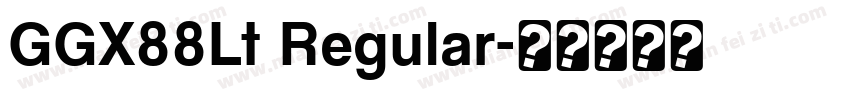 GGX88Lt Regular字体转换